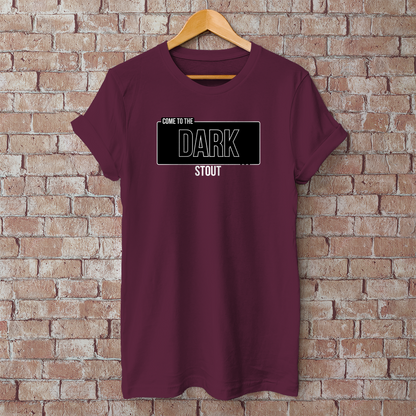 Come to the Dark STOUT T-Shirt – Humorvolles Bier-Shirt für Stout-Fans & Craftbier-Nerds - 100% Baumwolle