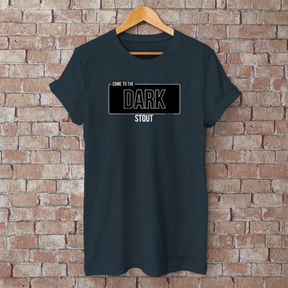 Come to the Dark STOUT T-Shirt – Humorvolles Bier-Shirt für Stout-Fans & Craftbier-Nerds - 100% Baumwolle